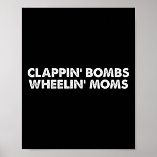 Fun Clappin' Bombs Wheelin' Mamas Hockey Slang Poster
