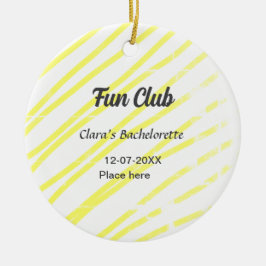 Fun Club bachelorette party yellow lines backgroun Keramik Ornament