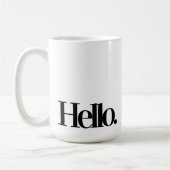 Fun coffee mugs - Hello - Quotes Kaffeetasse (Links)