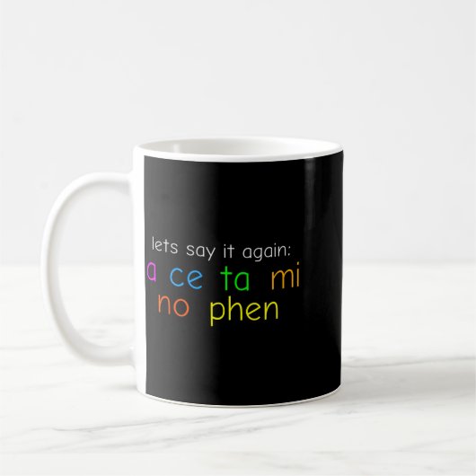 Fun Colorful Acetaminophen Pronounce Funny Kaffeetasse (Links)