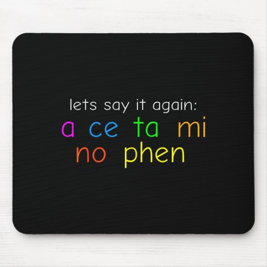 Fun Colorful Acetaminophen Pronounce Funny Mousepad (Vorne)