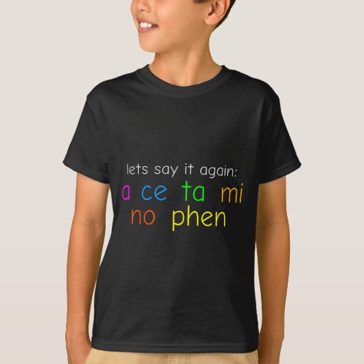 Fun Colorful Acetaminophen Pronounce Funny  T-Shirt (Vorderseite)