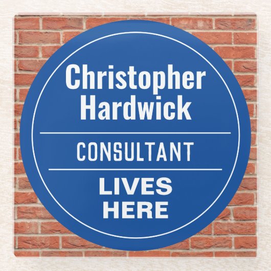 Fun Consultant Wall Plaque Style Glass Untersetzer (Vorderseite)