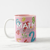 Fun Cool Mathematik Zitat Girly Pink Zweifarbige Tasse (Links)