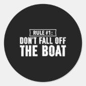 Fun Cruise Rule #1 Nicht vom Boot abfallen Runder Aufkleber (Vorderseite)