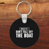 Fun Cruise Rule #1 Nicht vom Boot abfallen Schlüsselanhänger (Vorderseite)