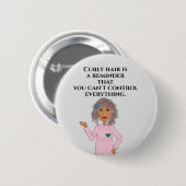 Fun Curly Hair Zitat Button (Vorne & Hinten)