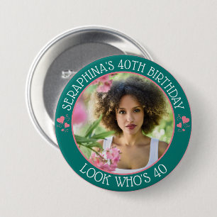 Fun Custom Foto 40. Geburtstag Gastgeschenk Button