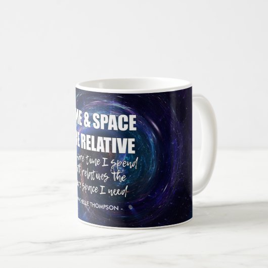 Fun Custom TIME AND SPACE Familienwissenschaftlich Kaffeetasse (VorderseiteRechts)