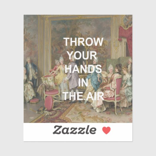 Fun Dance Floor Quote + Viktorianische Ölmalerei Aufkleber (Blatt)