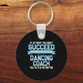 Fun Dancing Coach Geschenk Funny Dance Sprichwort Schlüsselanhänger (Vorderseite)