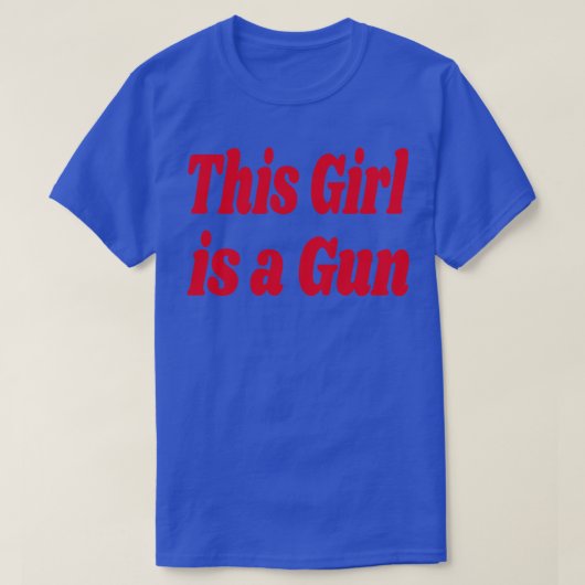 Fun dieses Mädchen ist eine Waffe T-Shirt (Design vorne)