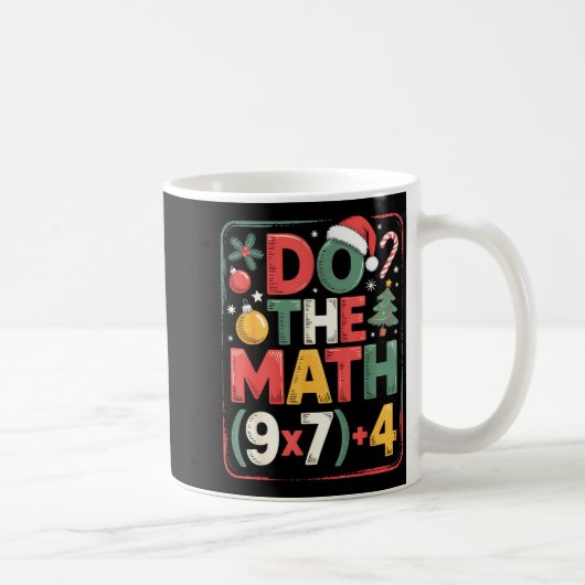 Fun Do The Math 67 Meme Six Seven Christmas Teache Kaffeetasse (Rechts)