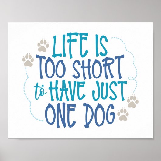 Fun Dog Quotes - Das Leben ist zu kurz Poster (Vorne)