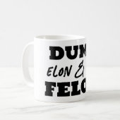 Fun Dump Elon und Felon Kaffeetasse (Vorderseite Links)