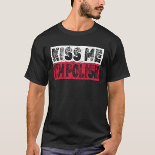 Fun Dyngus Day Shirt - Kiss Me I bin Polnischer Pu