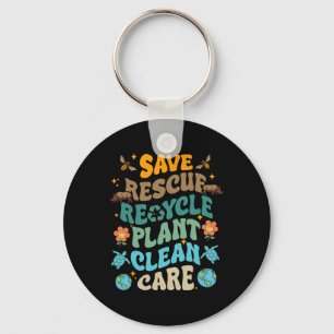 Fun Earth Day Rett Rescue Gerecycelt Pflanze Clean Schlüsselanhänger