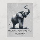 Fun Elephant Big First Impression Zitat Tierkunst Postkarte (Vorderseite)