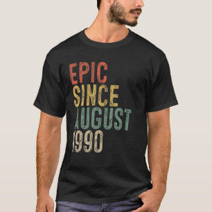 Fun Epic Seit August 1990 30th Birthday Geschenk 3 T-Shirt