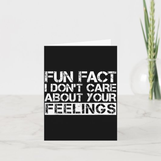 Fun Fact I Don't Care About Your Feelings Karte (Vorderseite)