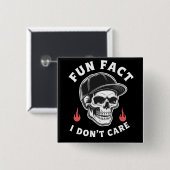 Fun Fact I Don't Care Funny Skeleton Saying Quote  Button (Vorne & Hinten)