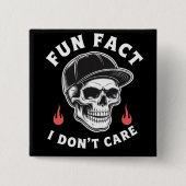 Fun Fact I Don't Care Funny Skeleton Saying Quote  Button (Vorderseite)