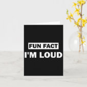 Fun Fact Im Loud Funny Sarcastic Quote Karte (Gelbe Blume)