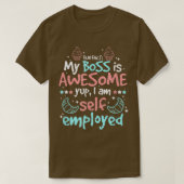 Fun Fact My Boss Is Awesome Im Self Employed Pastr T-Shirt (Design vorne)