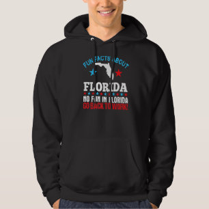Fun Fakten über Florida Kein Spaß in Florida gehen Hoodie