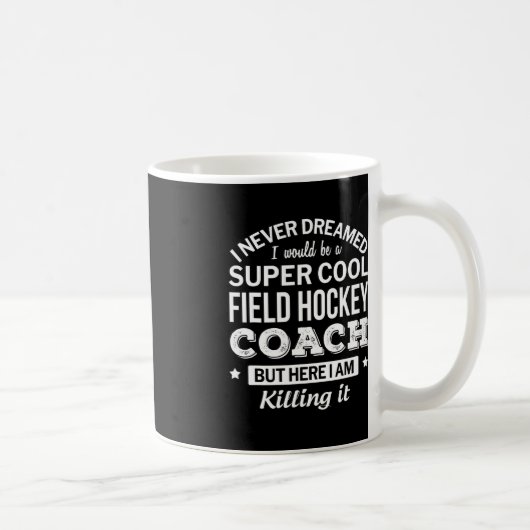 Fun Field Hockey Coach Geschenk Kaffeetasse (Rechts)