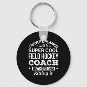 Fun Field Hockey Coach Geschenk Schlüsselanhänger