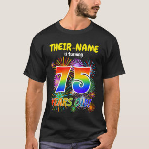 Fun Fireworks, Rainbow Look "75", 75. Geburtstag T-Shirt