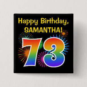 Fun Fireworks + Rainbow Pattern "73" Birthday # Button