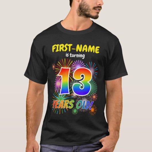 Fun Fireworks, Regenbogen-Look "13", 13. Geburtsta T-Shirt (Vorderseite)