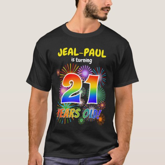 Fun Fireworks, Regenbogen-Look "21", 21. Geburtsta T-Shirt (Vorderseite)