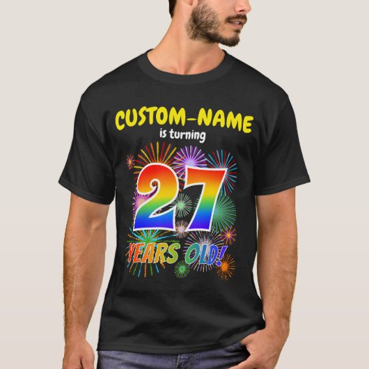 Fun Fireworks, Regenbogen Look "27", 27. Geburtsta T-Shirt (Vorderseite)