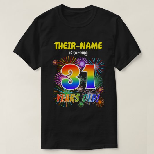 Fun Fireworks, Regenbogen-Look "31", 31. Geburtsta T-Shirt (Design vorne)