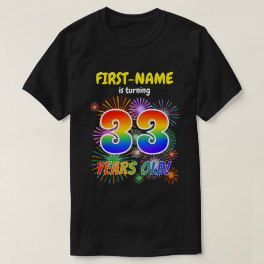Fun Fireworks, Regenbogen Look "33", 33. Geburtsta T-Shirt (Design vorne)