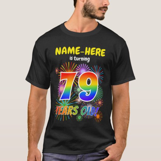 Fun Fireworks, Regenbogen Look "79", 79. Geburtsta T-Shirt (Vorderseite)