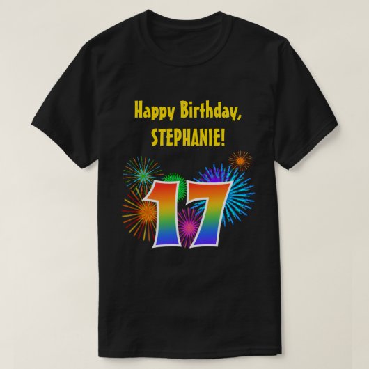 Fun Fireworks + Regenbogenmuster "17" Geburtstag # T-Shirt (Design vorne)