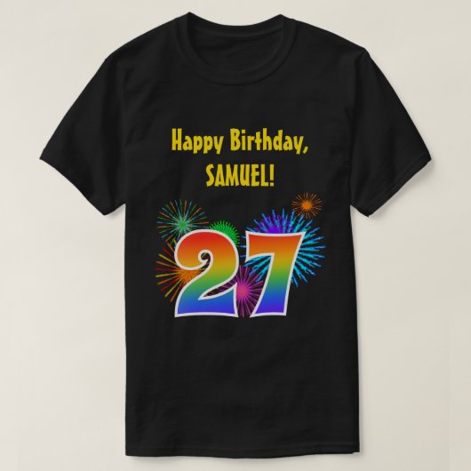 Fun Fireworks + Regenbogenmuster "27" Geburtstag # T-Shirt (Design vorne)