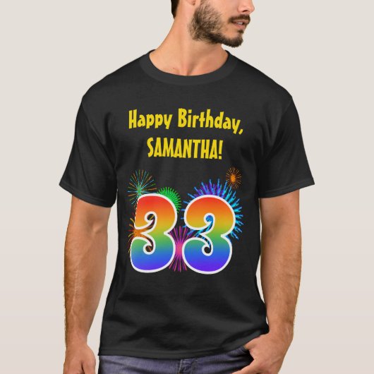 Fun Fireworks + Regenbogenmuster "33" Geburtstag # T-Shirt (Vorderseite)