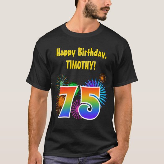 Fun Fireworks + Regenbogenmuster "75" Geburtstag # T-Shirt (Vorderseite)