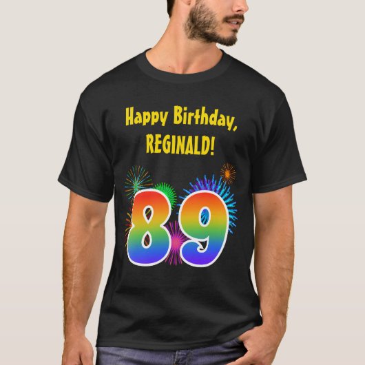 Fun Fireworks + Regenbogenmuster "89" Geburtstag # T-Shirt (Vorderseite)