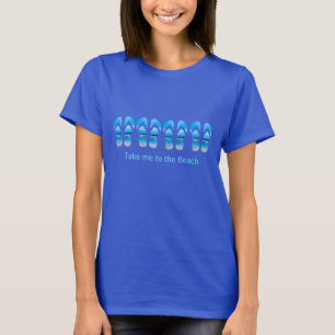 Fun Flip Flops Bring mich in die Beach Summer Art T-Shirt