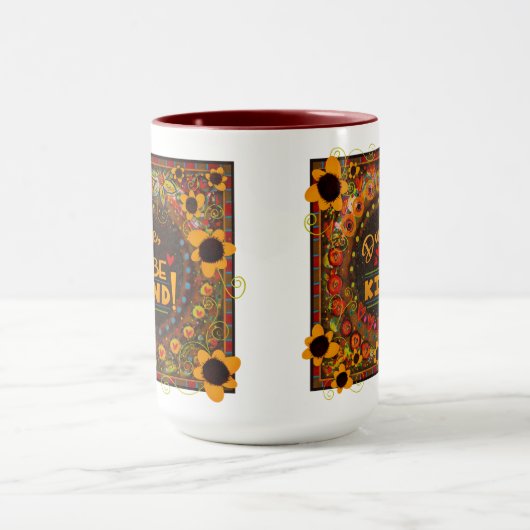 Fun floraler Typ sei eine nette Inspirivity Kindne Tasse (Zentrum)
