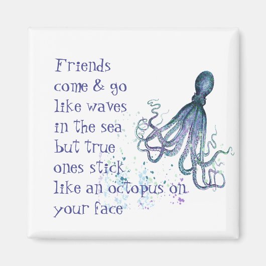 Fun Friendship Quote Stick like Octopus Magnet (Vorne)