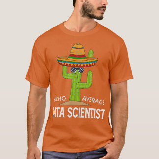 Fun Funny Data Scientist Spaß gibt Funny Cactus T-Shirt