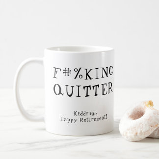 Fun Funny Retirement Gag Geschenk F#%KING QUITÄT Kaffeetasse