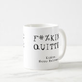Fun Funny Retirement Gag Geschenk F#%KING QUITÄT Kaffeetasse (VorderseiteRechts)